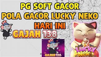 Soft Gacor Hari Ini ⚡ Info Slot Gacor Hari Ini ⚡ Pola Lucky Neko Hari Ini